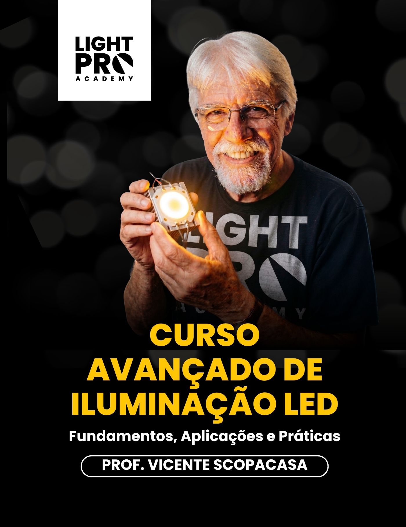 LightPro Academy — Curso Avançado de Iluminação LED: Fundamentos, Aplicações e Práticas, com o professor Vicente Scopacasa